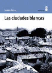 Imagen de cubierta: LAS CIUDADES BLANCAS