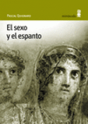 Imagen de cubierta: EL SEXO Y EL ESPANTO