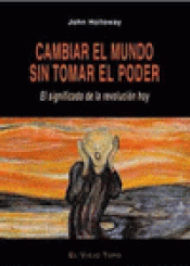 Imagen de cubierta: CAMBIAR EL MUNDO SIN TOMAR EL PODER