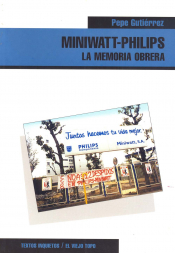 Imagen de cubierta: MINIWATT PHILIPS LA MEMORIA OBRERA