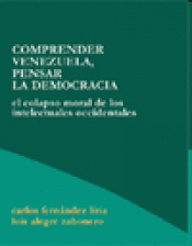 Imagen de cubierta: COMPRENDER VENEZUELA, PENSAR LA DEMOCRACIA