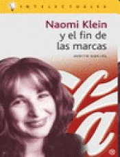 Imagen de cubierta: NAOMI KLEIN Y EL FIN DE LAS MARCAS