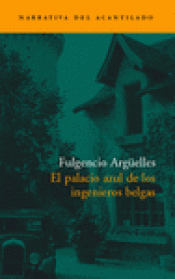Imagen de cubierta: EL PALACIO AZUL DE LOS INGENIEROS BELGAS