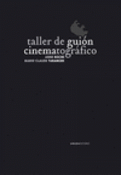 Imagen de cubierta: TALLER DE GUIÓN CINEMATOGRÁFICO