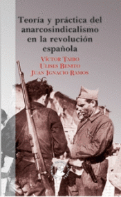 Cover Image: TEORÍA Y PRÁCTICA DEL ANARCOSINDICALISMO EN LA REVOLUCIÓN ESPAÑOLA, 1931-1939