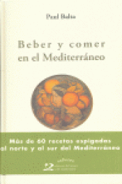 Imagen de cubierta: BEBER Y COMER EN EL MEDITERRÁNEO
