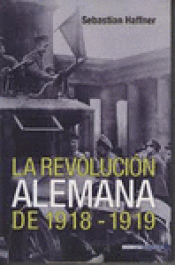 Imagen de cubierta: LA REVOLUCIÓN ALEMANA DE 1918-1919