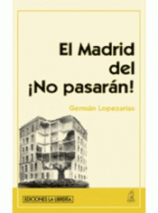 Imagen de cubierta: EL MADRID DEL ¡NO PASARÁN!