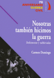 Imagen de cubierta: NOSOTRAS TAMBIEN HICIMOS LA GUERRA
