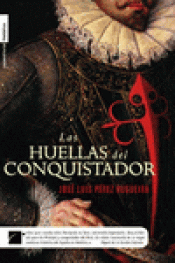 Imagen de cubierta: LAS HUELLAS DEL CONQUISTADOR