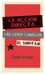 Imagen de cubierta: LA ACCIÓN DIRECTA, LEYES CANALLAS, EL SABOTAJE