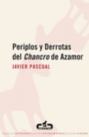 Imagen de cubierta: PERIPLOS Y DERROTAS DEL CHANCRO DE AZAMOR
