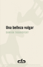 Imagen de cubierta: UNA BELLEZA VULGAR
