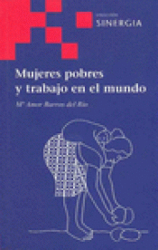 Imagen de cubierta: MUJERES POBRES Y TRABAJO EN EL MUNDO