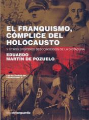 Imagen de cubierta: EL FRANQUISMO, CÓMPLICE DEL HOLOCAUSTO