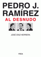 Imagen de cubierta: PEDRO J. RAMÍREZ AL DESNUDO