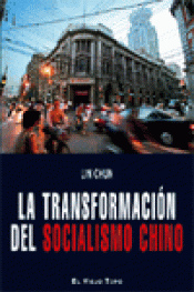 Imagen de cubierta: LA TRANSFORMACIÓN DEL SOCIALISMO CHINO