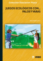 Imagen de cubierta: JUEGOS ECOLÓGICOS CON PALOS Y VARAS