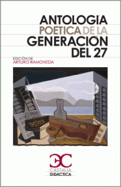 Imagen de cubierta: ANTOLOGÍA POÉTICA DE LA GENERACIÓN DEL 27
