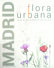 FLORA URBANA. GRUPO DE FLORA DE MADRID URBANO BOT MAD Cover Image: FLORA URBANA. GRUPO DE FLORA DE MADRID URBANO BOT MAD