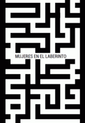 Imagen de cubierta: MUJERES EN EL LABERINTO