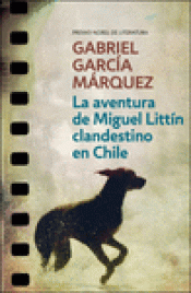 Imagen de cubierta: LA AVENTURA DE MIGUEL LITTÍN CLANDESTINO EN CHILE