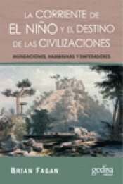 Imagen de cubierta: LA CORRIENTE DE EL NIÑO Y EL DESTINO DE LAS CIVILIZACIONES