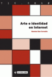 Imagen de cubierta: ARTE E IDENTIDAD EN INTERNET