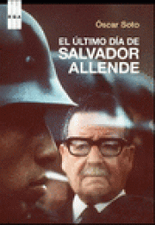 Imagen de cubierta: EL ULTIMO DIA DE SALVADOR ALLENDE
