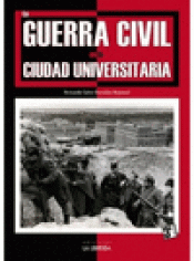 Imagen de cubierta: LA GUERRA CIVIL EN LA CIUDAD UNIVERSITARIA