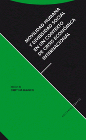 Imagen de cubierta: MOVILIDAD HUMANA Y DIVERSIDAD SOCIAL EN UN CONTEXTO DE CRISIS ECONÓMICA INTERNAC