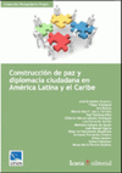 Imagen de cubierta: CONSTRUCCIÓN DE PAZ Y DIPLOMACIA CIUDADANA EN AMÉRICA LATINA Y EL CARIBE