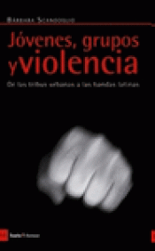 Imagen de cubierta: JOVENES GRUPOS Y VIOLENCIA