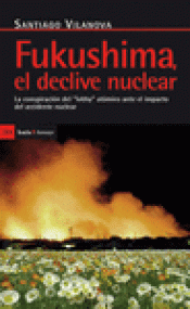 Imagen de cubierta: FUKUSHIMA, EL DECLIVE NUCLEAR