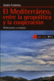 Imagen de cubierta: EL MEDITERRÁNEO, ENTRE LA GEOPOLÍTICA Y LA COOPERACIÓN