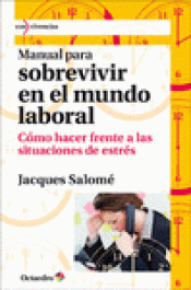 Imagen de cubierta: MANUAL PARA SOBREVIVIR EN EL MUNDO LABORAL