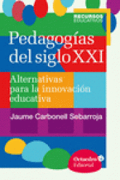 Imagen de cubierta: PEDAGOGÍAS DEL SIGLO XXI