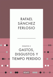 Imagen de cubierta: GASTOS, DISGUSTOS Y TIEMPO PERDIDO (ENSAYOS 2)