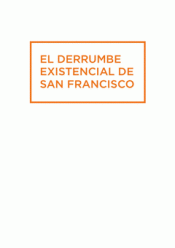 Imagen de cubierta: EL DERRUMBE EXISTENCIAL DE SAN FRANCISCO