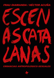 Cover Image: ESCENAS CATALANAS: ERRANCIAS ANTROPOLÓGICO SEXUALES
