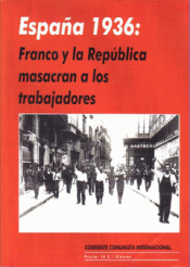 Cover Image: ESPAÑA 1936: FRANCO Y LA REPUBLICA MASACRAN A LOS TRABAJADORES