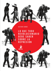 Cover Image: LO QUE TODO REVOLUCIONARIO DEBE SABER SOBRE LA REPRESIÓN