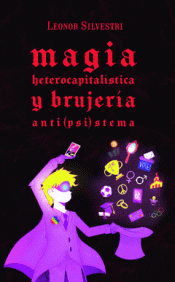 Cover Image: MAGIA HETEROCAPITALÍSTICA Y BRUJERÍA ANTI(PSI)STEMA