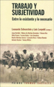 Imagen de cubierta: TRABAJO Y SUBJETIVIDAD ENTRE LO EXISTENTE Y LO NECESARIO