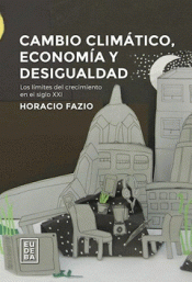 Imagen de cubierta: CAMBIO CLIMÁTICO ECONOMÍA Y DESIGUALDAD