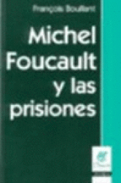 Imagen de cubierta: MICHEL FOUCAULT Y LAS PRISIONES
