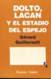 Imagen de cubierta: DOLTO, LACÁN Y EL ESTADIO DEL ESPEJO