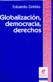 Imagen de cubierta: GLOBALIZACIÓN, DEMOCRACIA, DERECHOS A LA MEDIDA DEL MUNDO