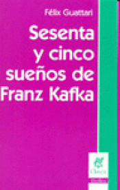 Imagen de cubierta: SESENTA Y CINCO SUEÑOS DE FRANZ KAFKA