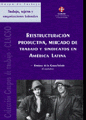 Imagen de cubierta: REESTRUCTURACION PRODUCTIVA MERCADO DE TRABAJO Y SINDICATOS EN AMERICA LATINA